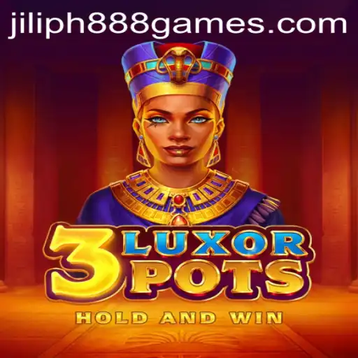 3LuxorPots Game: An Intriguing Adventure with JILIPH888